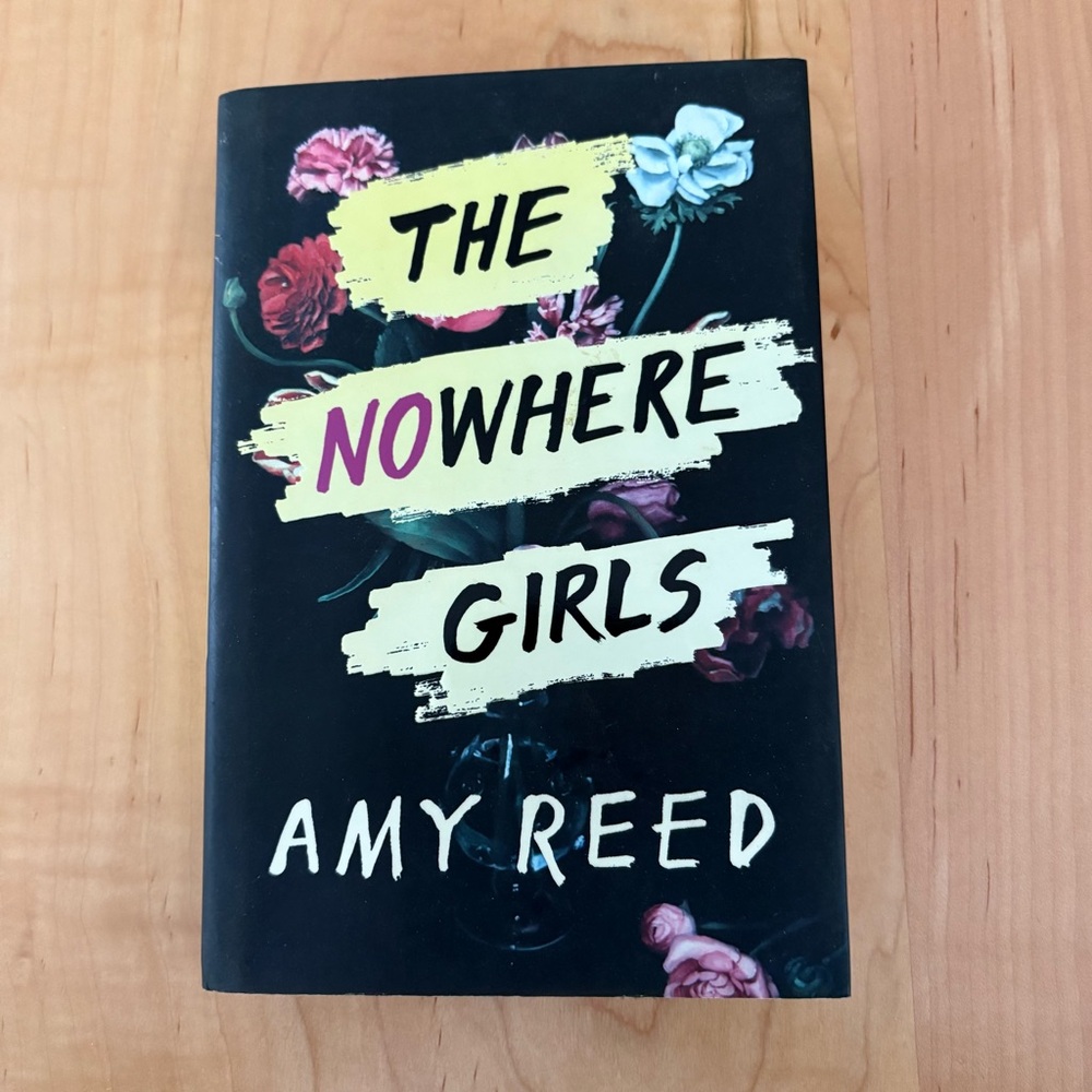The Nowhere Girls by Amy Reed, Hardcover, Novel, Young Adult, Summer Read,